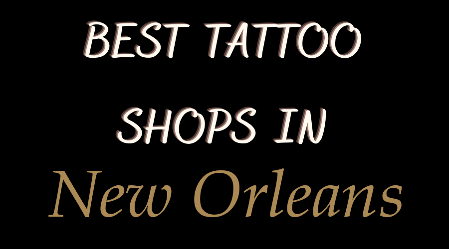 Best Tattoo Shops in New Orleans Derm Dude