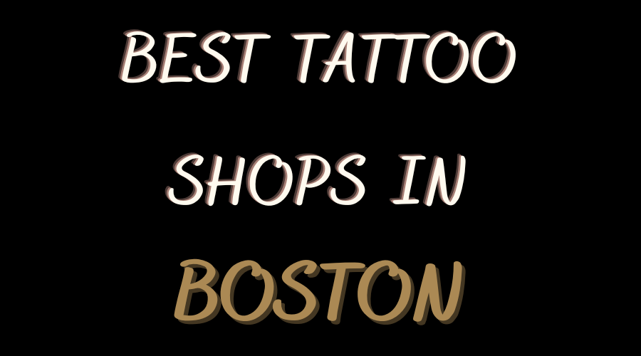 Best Tattoo Shops in Boston