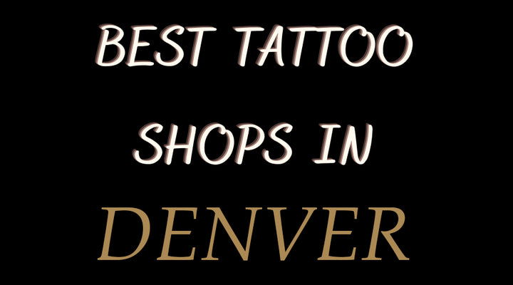 Best Tattoo Shops in Denver